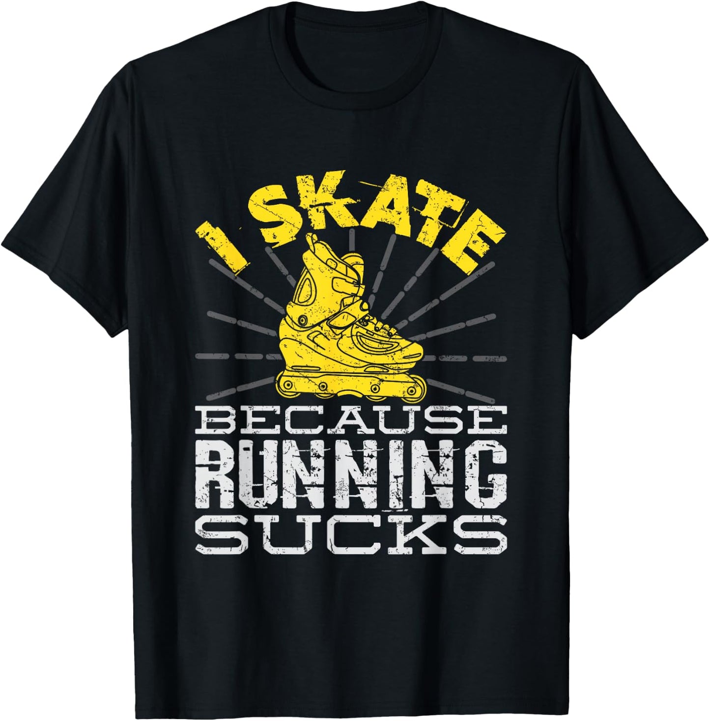 I Skate Because Running Sucks Inline Skating T-Shirt - T-Shirt | Black