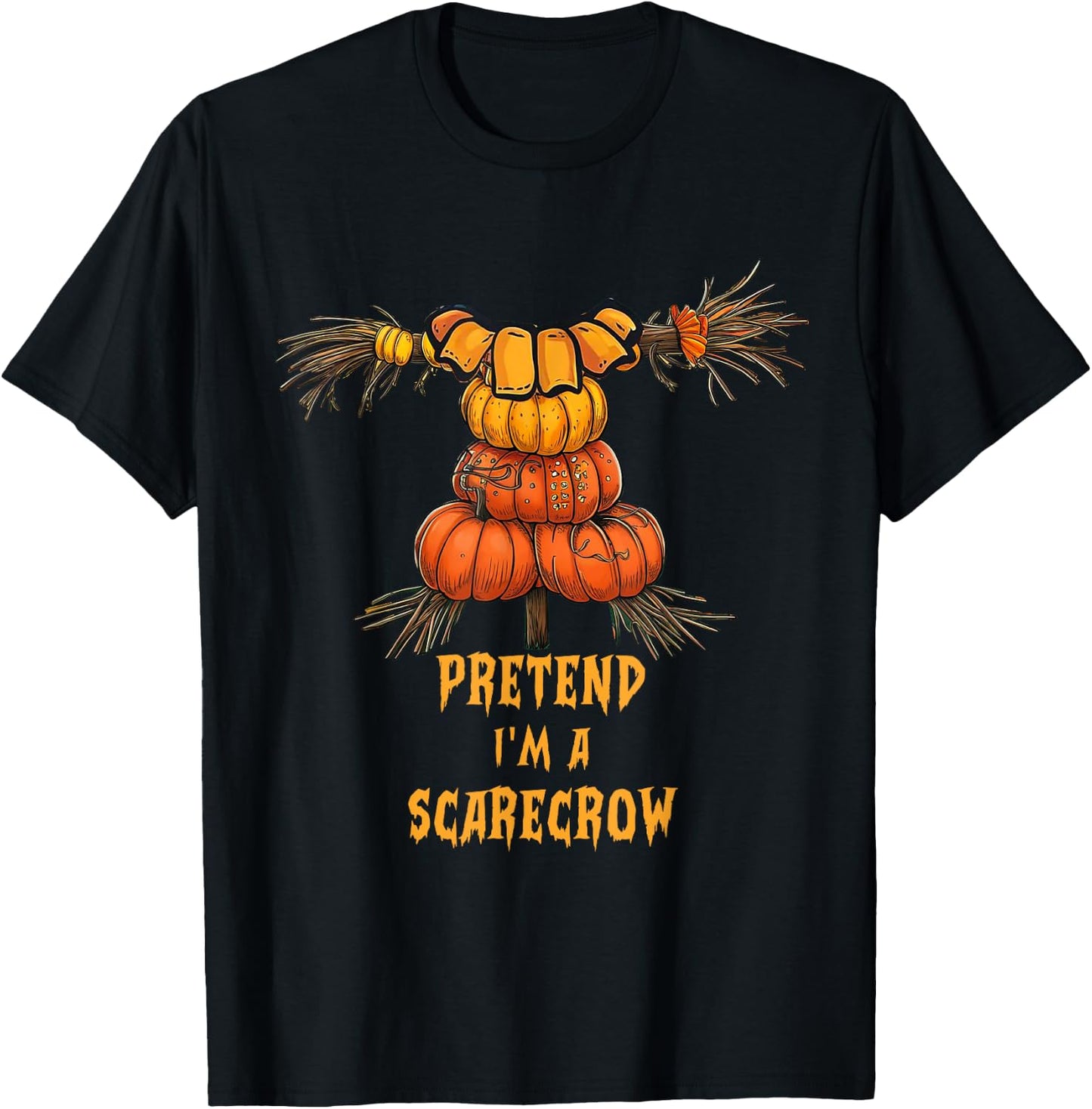 Pretend I'm A Scarecrow Funny Lazy Halloween Costume DIY T-Shirt - T-Shirt | Black