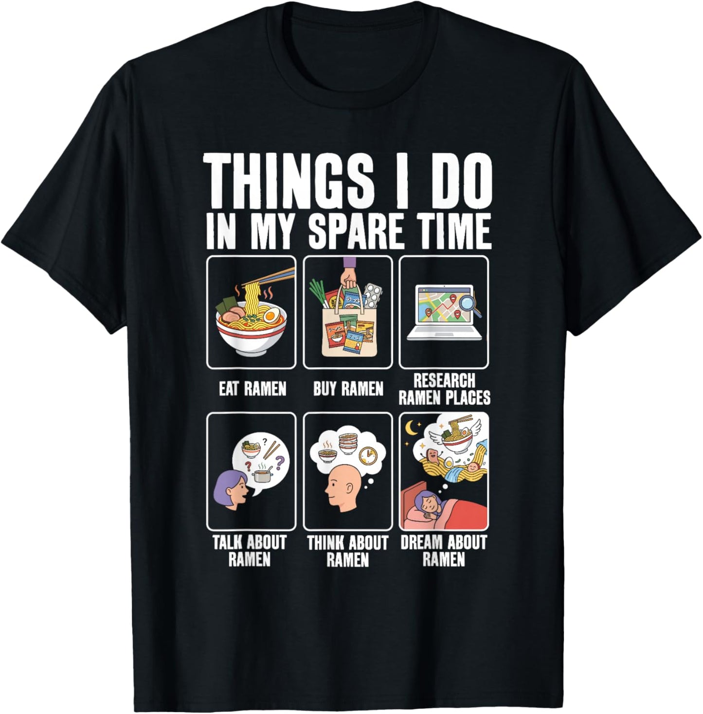 Things I Do in My Spare Time Eat Ramen Noodle T-Shirt - T-Shirt | Black