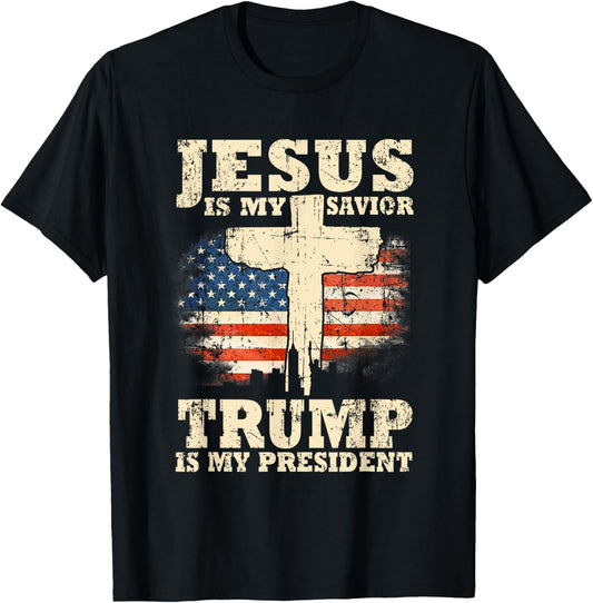 Jesus Is My Savior Trump Is My President Trump Supporter T-Shirt - T-Shirt | Black