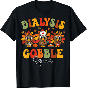 Dialysis Nurse Turkey Gobble Squad Hemodialysis Thanksgiving T-Shirt - T-Shirt | Black
