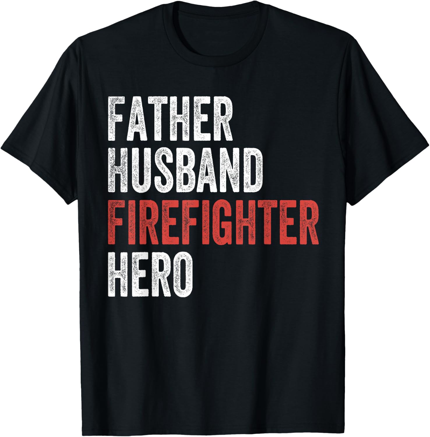 Father Husband Firefighter Hero Dad Fireman Gift T-Shirt - T-Shirt | Black