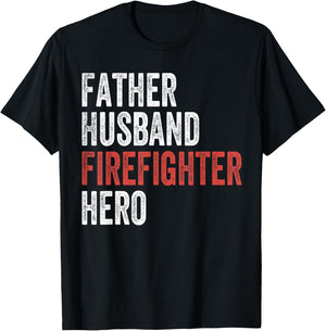 Father Husband Firefighter Hero Dad Fireman Gift T-Shirt - T-Shirt | Black
