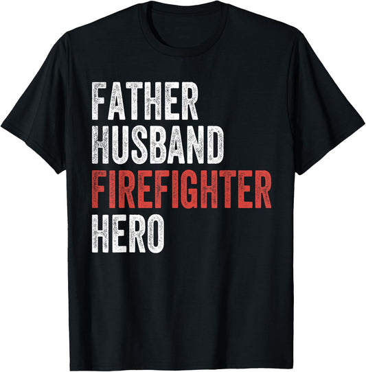 Father Husband Firefighter Hero Dad Fireman Gift T-Shirt - T-Shirt | Black