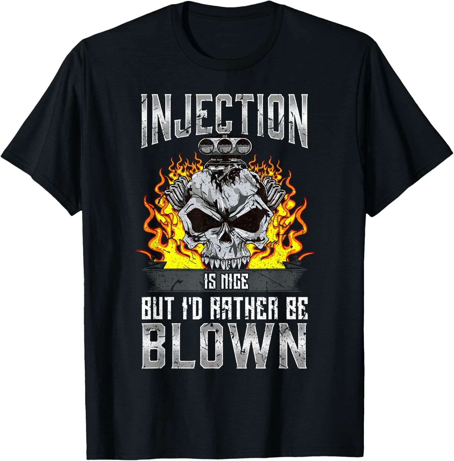 Hot Rod Gift Co. Fast Engines Injection is Nice But I'd Rather Be Blown Gift T-Shirt - T-Shirt | Black