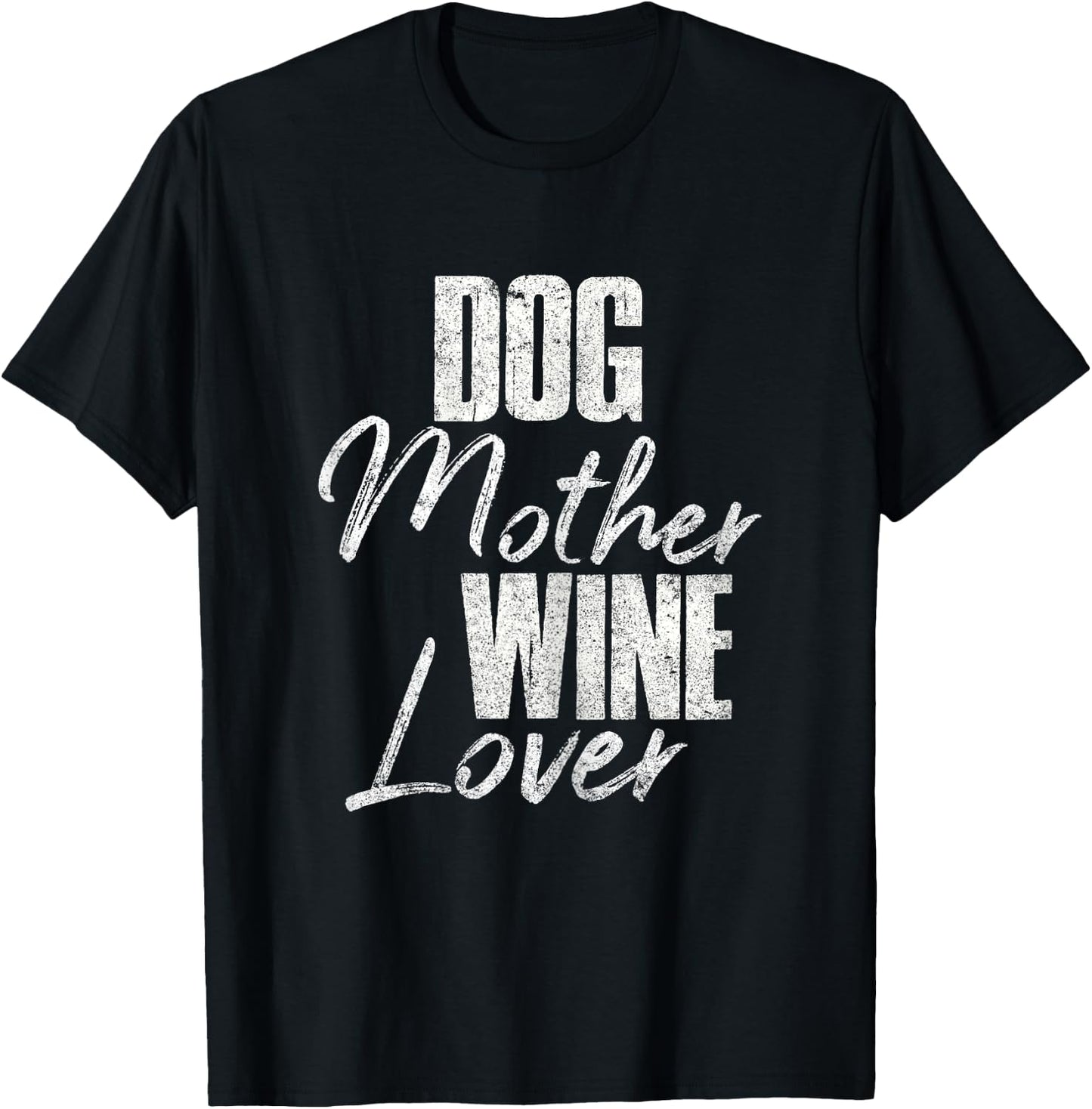 Cute Dog Mom Wine Mother's Day Gift Dog Mother Wine Lover T-Shirt - T-Shirt | Black