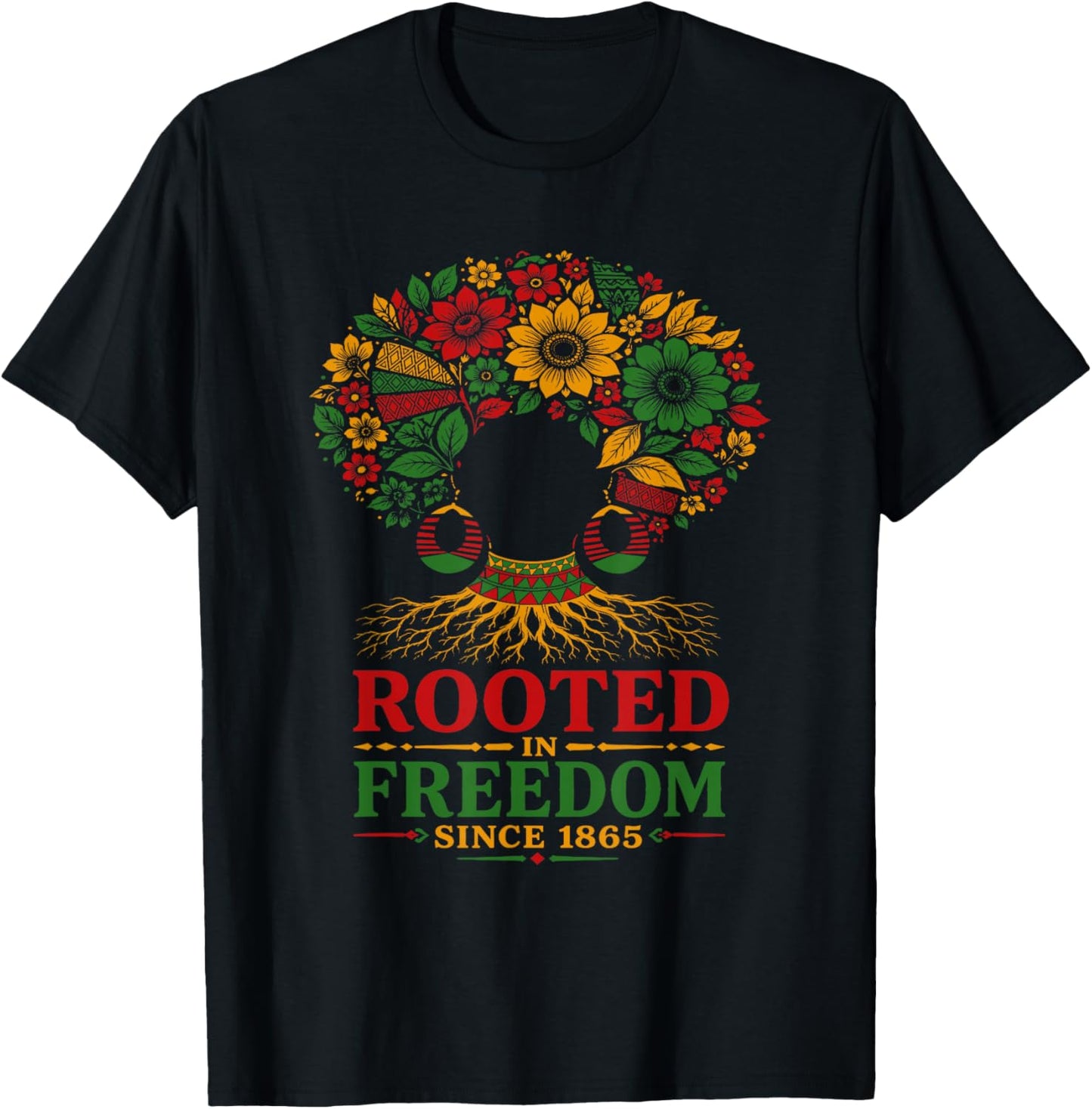 Juneteenth Rooted in Freedom Juneteenth Black Women Men T-Shirt - T-Shirt | Black