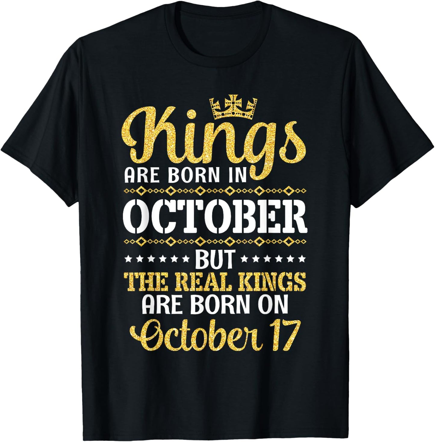 Kings Are Born In October Real Kings Are Born On October 17 T-Shirt - T-Shirt | Black
