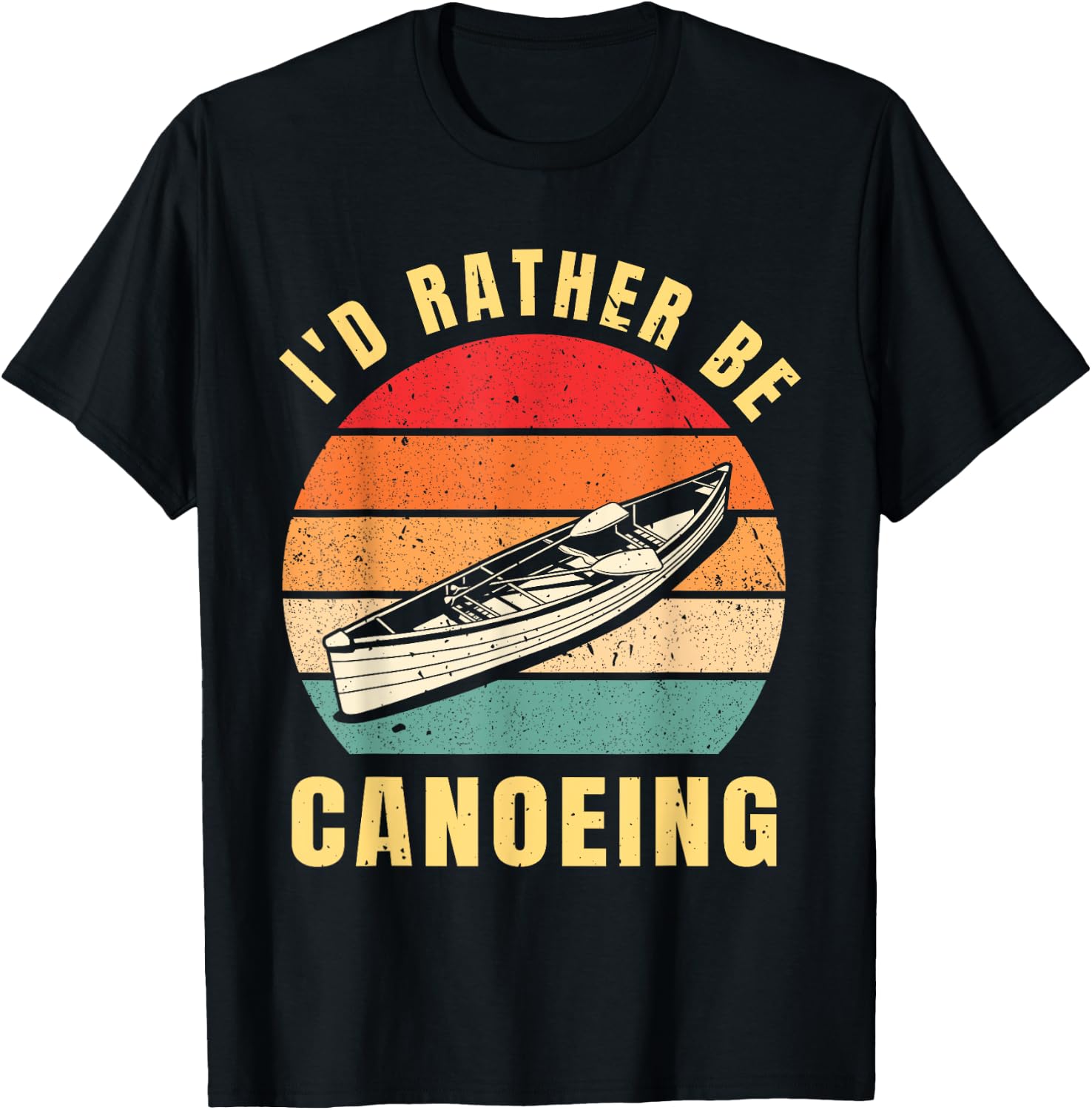 Vintage I'D Rather Be Canoeing Funny Kayaking Lovers Canoe T-Shirt - T-Shirt | Black