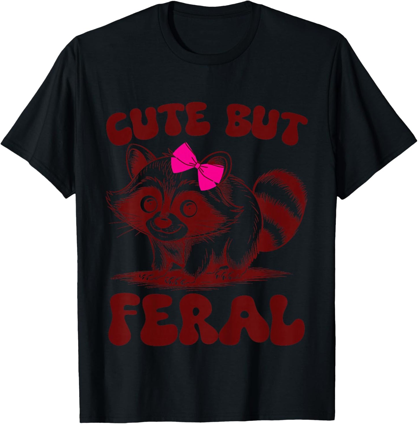 Toddler Girl Raccoon-Shirt Funny Cute But Feral Trash-Panda T-Shirt - T-Shirt | Black