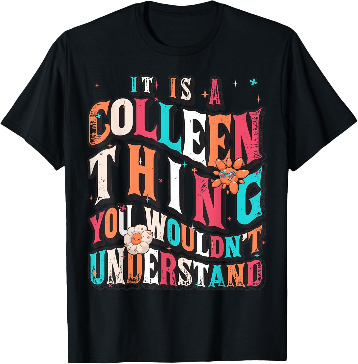 It's Colleen Thing You Wouldn't Understand, Colleen Groovy T-Shirt - T-Shirt | Black