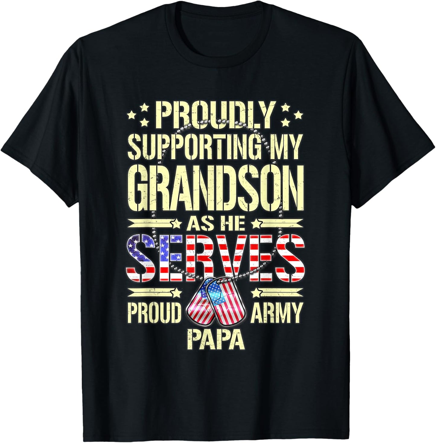 Supporting My Grandson As He Serves - Proud Army Papa Gift T-Shirt - T-Shirt | Black