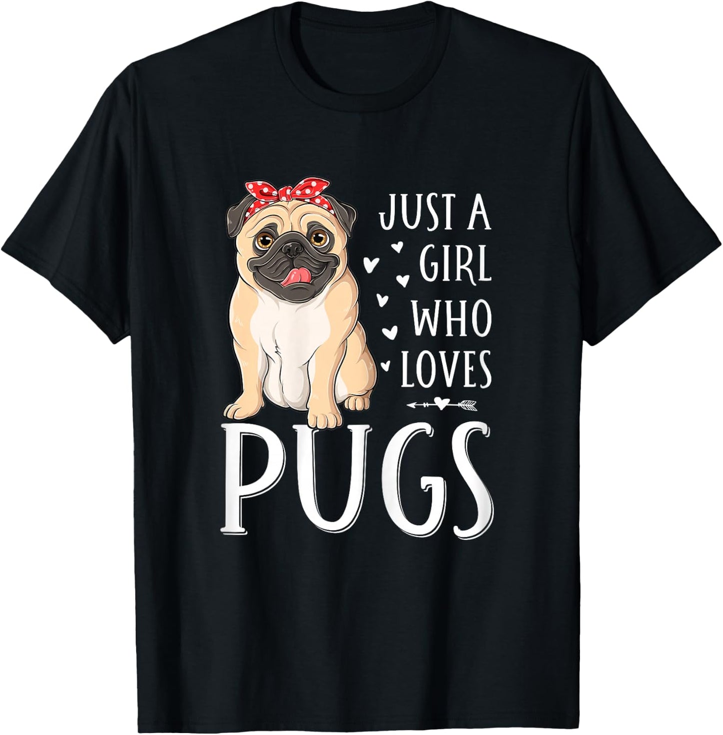 Just A Girl Who Loves Pugs Cute Dog Lover Girls Women T-Shirt - T-Shirt | Black