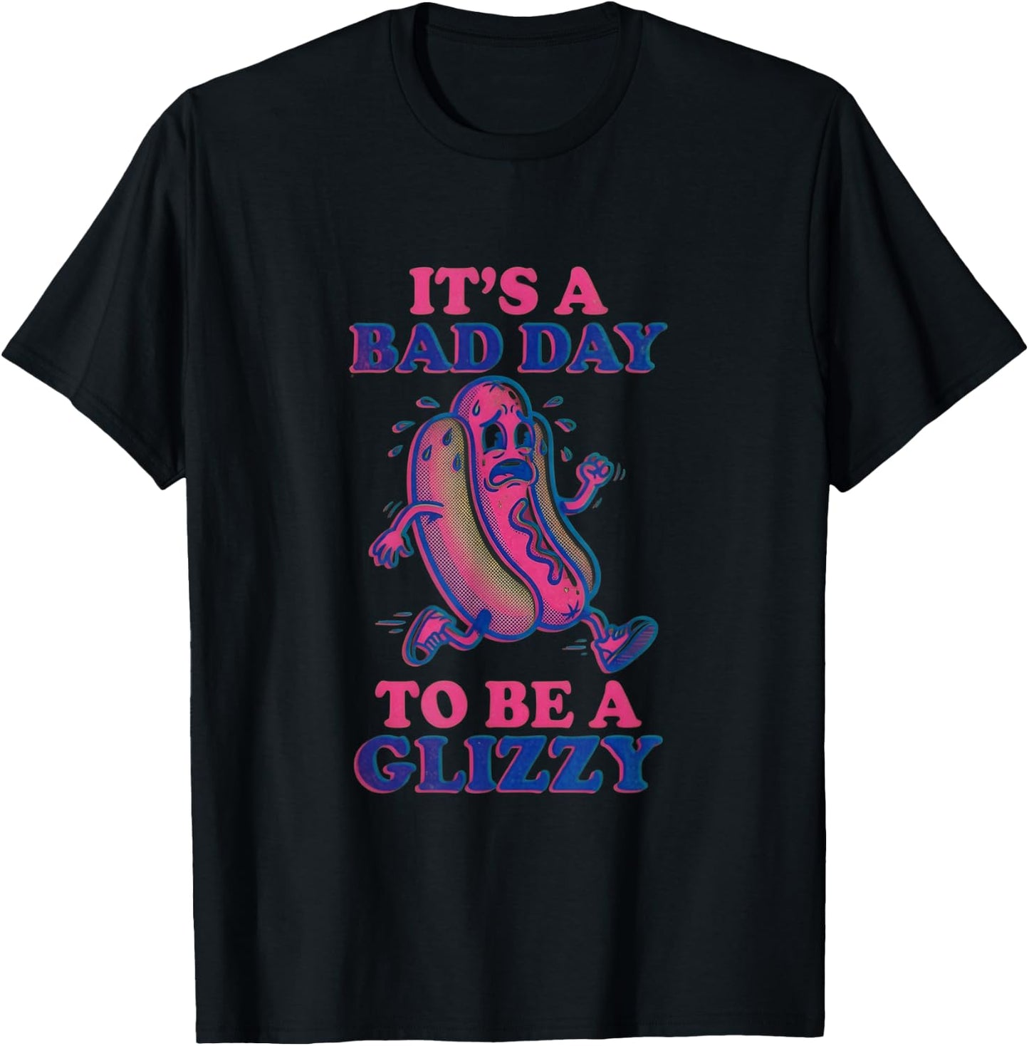 Its A Bad Day to Be A Glizzy Funny Hotdog Wiener Running T-Shirt - T-Shirt | Black