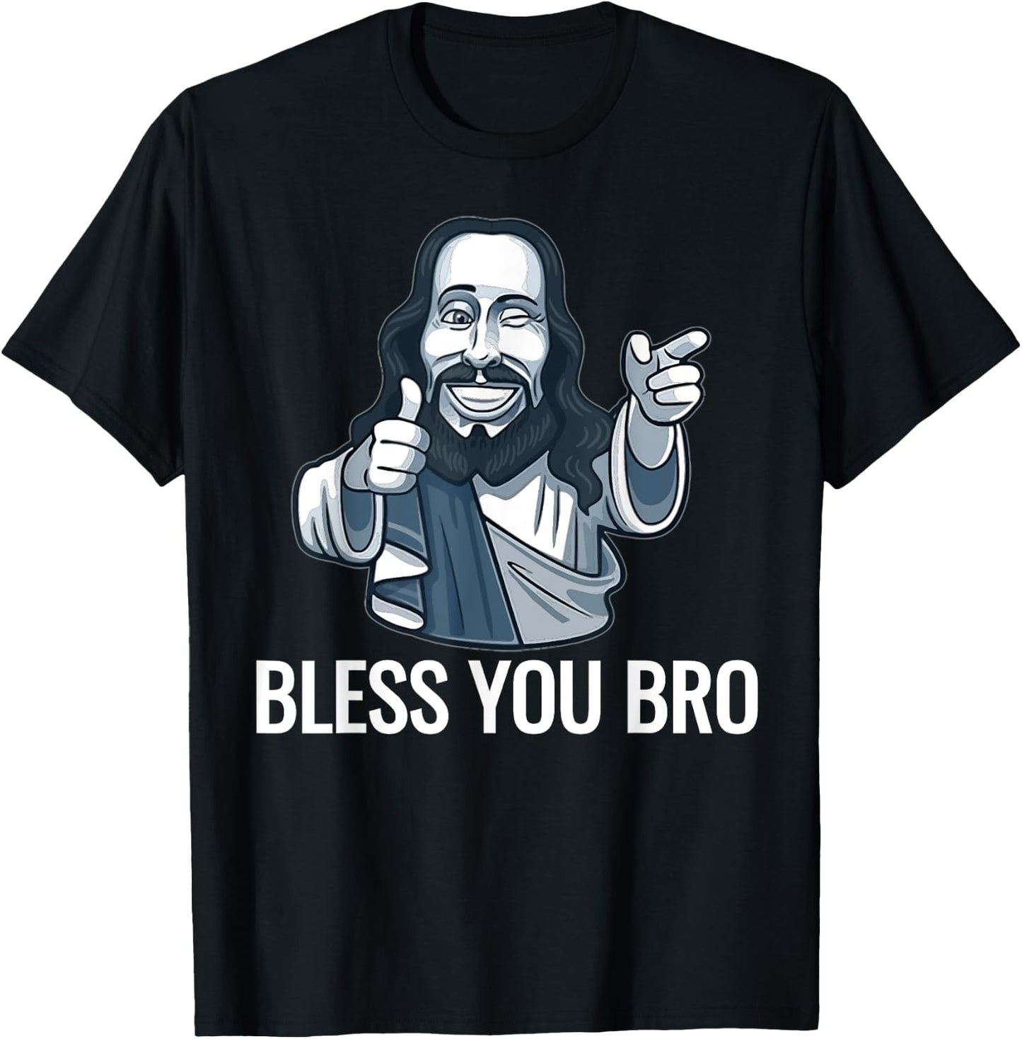 Jesus Christ Graphic God Bless You Bro funny shirts T-Shirt - T-Shirt | Black