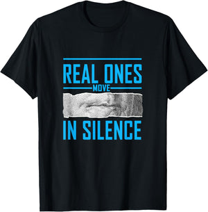Blue Color Real Ones Move in Silence Blue Graphic T-Shirt - T-Shirt | Black
