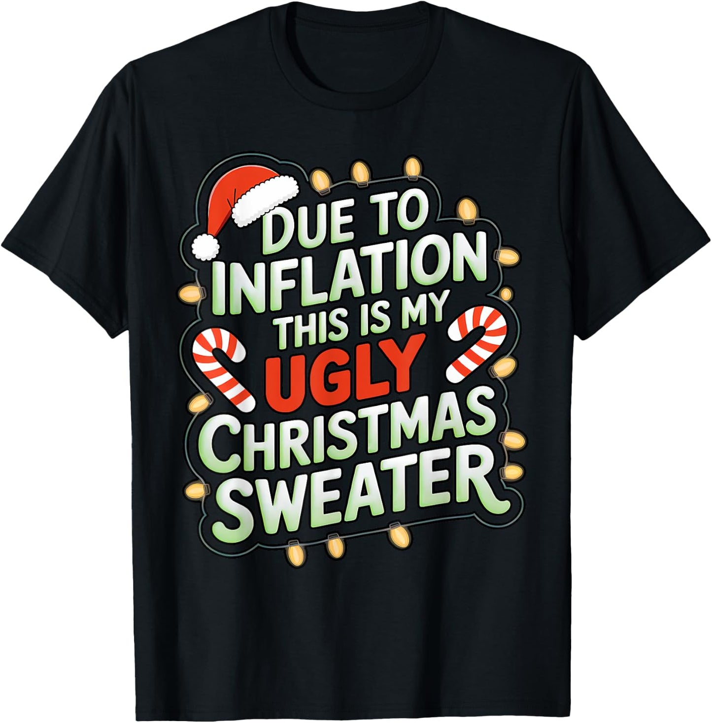 Due To Inflation Funny Ugly Christmas Sweater Xmas Joke T-Shirt - T-Shirt | Black