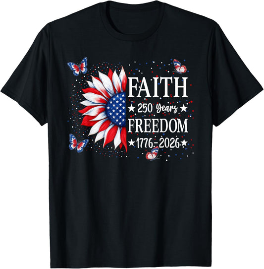 Faith Freedom 250 Years 2026 Sunflower Floral 4th of July T-Shirt - T-Shirt | Black