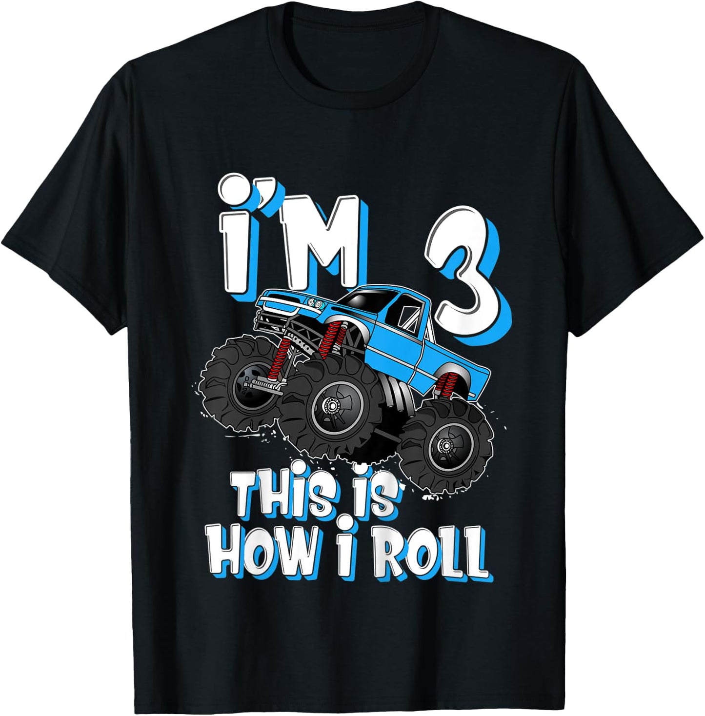 Kids Monster Truck I'm 3 This is How I Roll 3rd Birthday Party T-Shirt - T-Shirt | Black