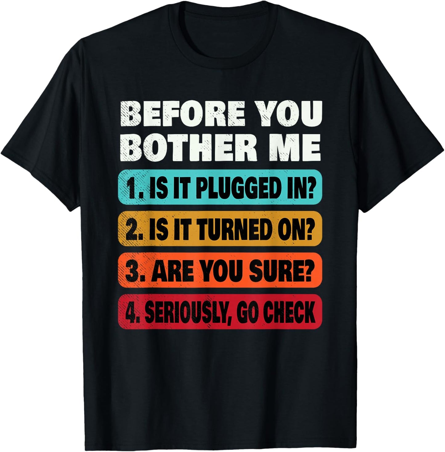 Funny Information Technology Tech | Technical Support Gift T-Shirt - T-Shirt | Black
