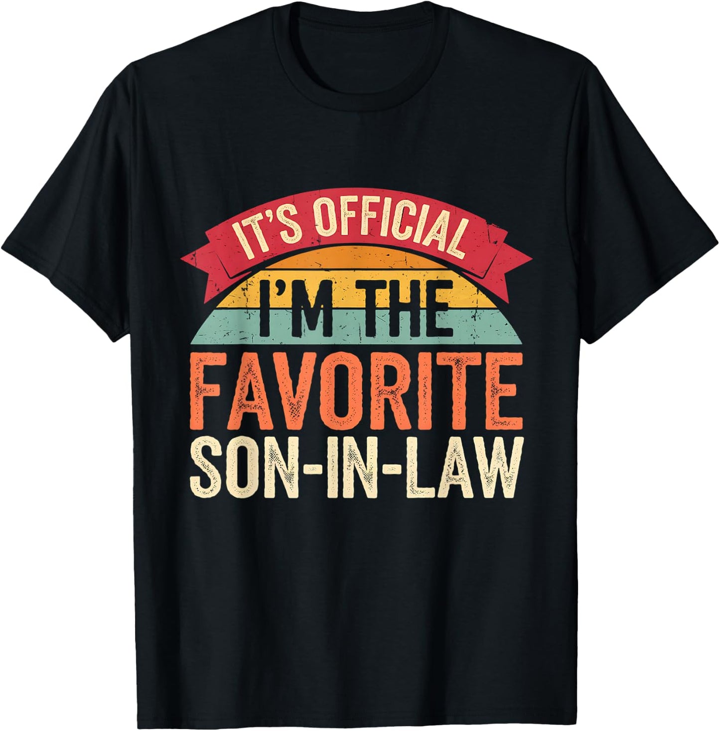 Funny Family It's Official I'm The Favorite Son-In-Law -Adult Black Small Modern Classic Short Sleeve T-Shirt - T-Shirt | Black