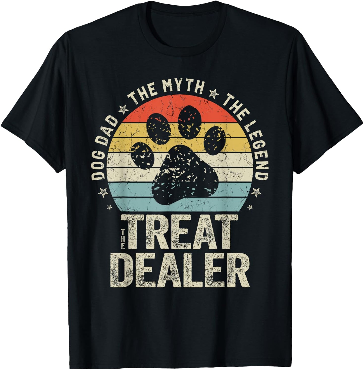 Father's Day Dog Dad The Myth The Legend The Treat Dealer T-Shirt - T-Shirt | Black