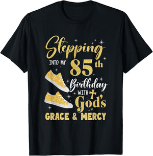 Stepping Into My 85Th Birthday With Gods Grace And Mercy T-Shirt - T-Shirt | Black
