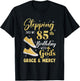 Stepping Into My 85Th Birthday With Gods Grace And Mercy T-Shirt - T-Shirt | Black