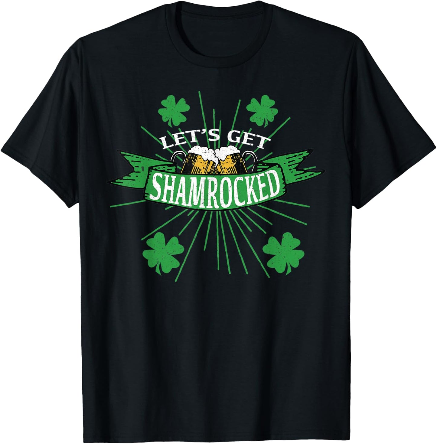 Let's Get Shamrocked St. Patricks Day Drinking T Shirts T-Shirt - T-Shirt | Black