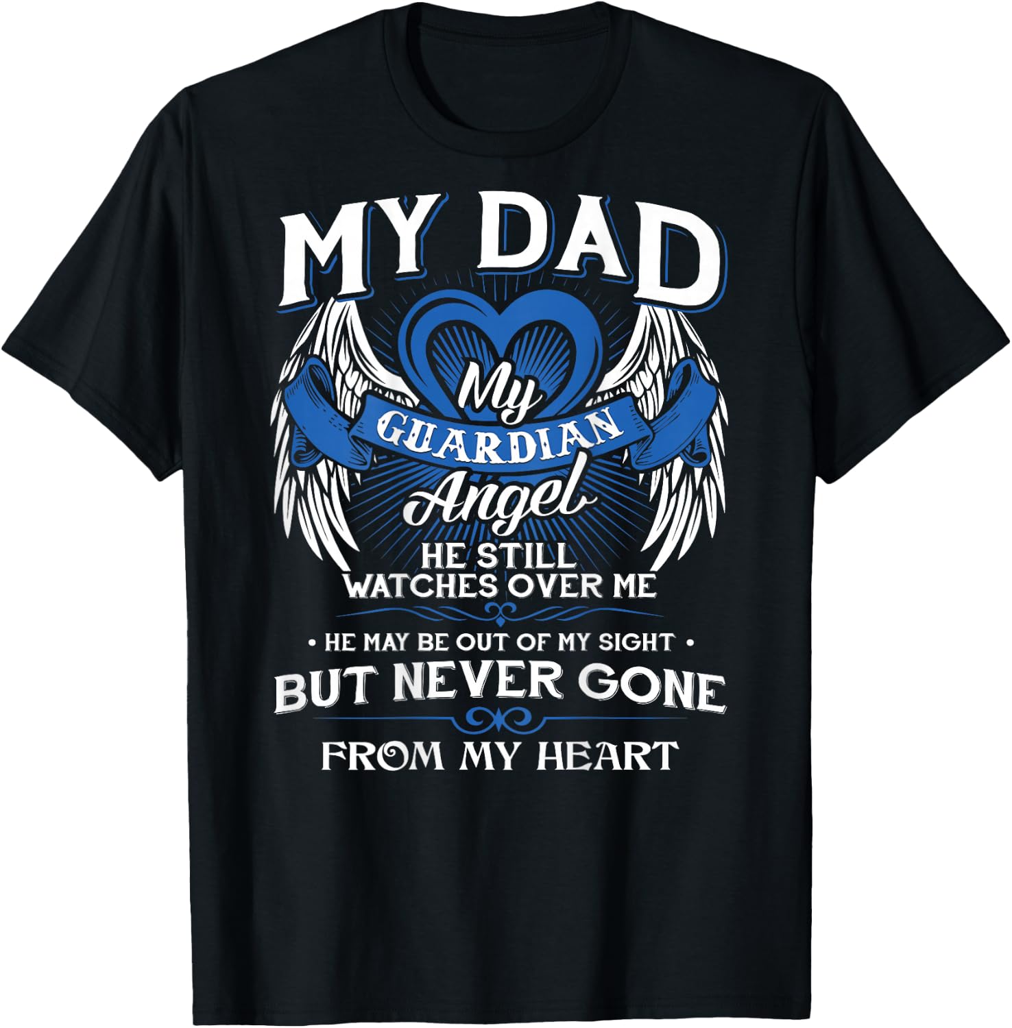 My Guardian Angel My Dad He Still Watches Over Me Angel T-Shirt - T-Shirt | Black