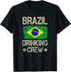 Brazil Drinking Crew Brazilian Flag Funny Matching Drinking T-Shirt - T-Shirt | Black