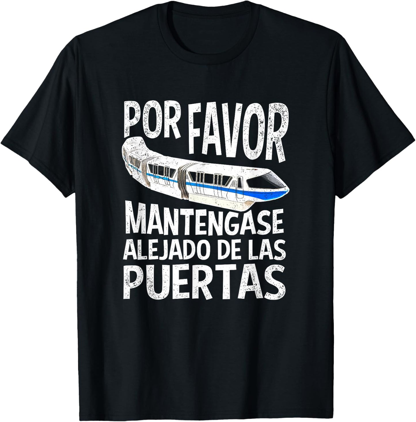 Por Favor Mantengase Alejado de las Puertas Monorail T-Shirt - T-Shirt | Black
