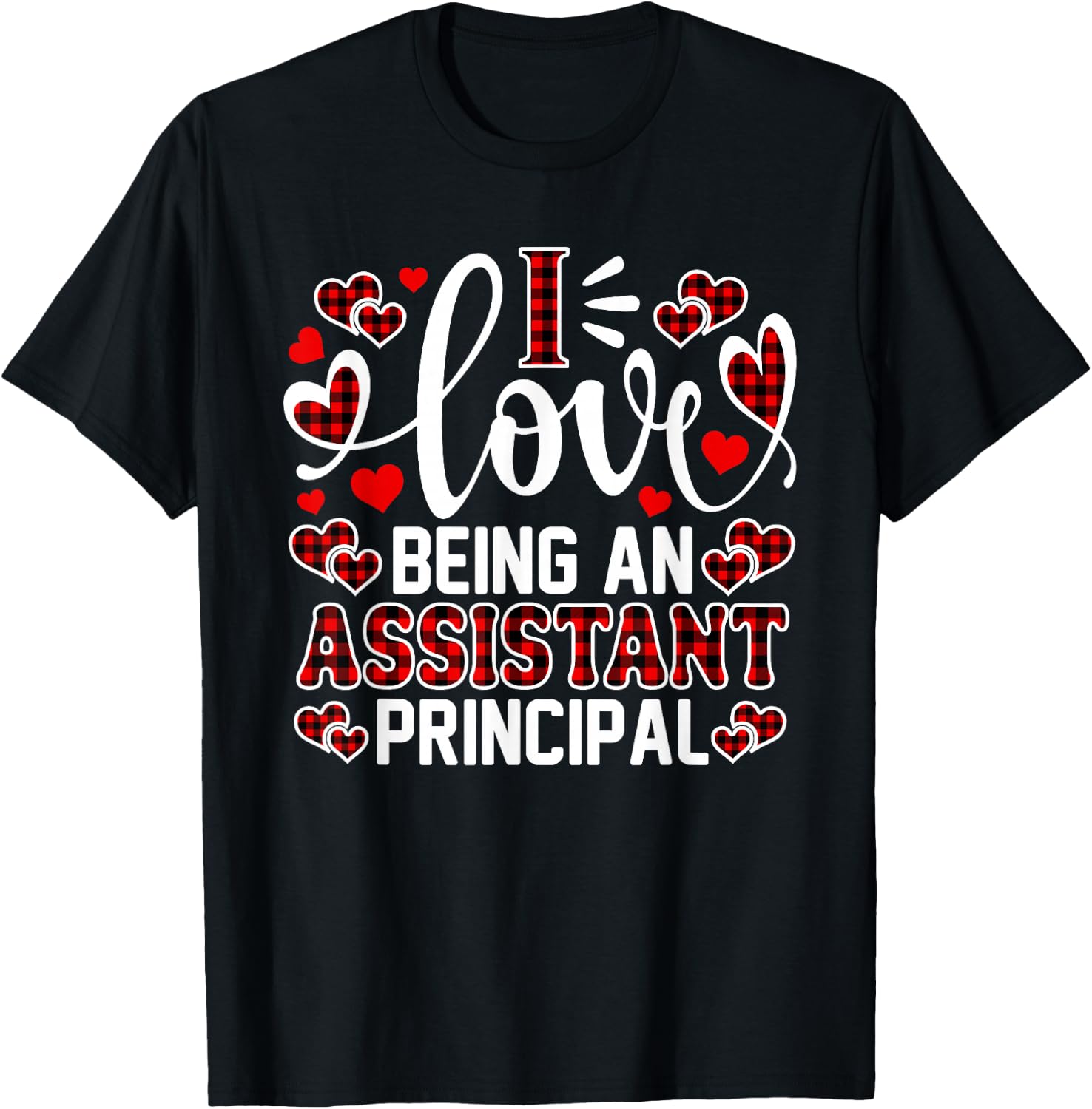 I Love Being An Assistant Principal Heart Valentine's Day T-Shirt - T-Shirt | Black