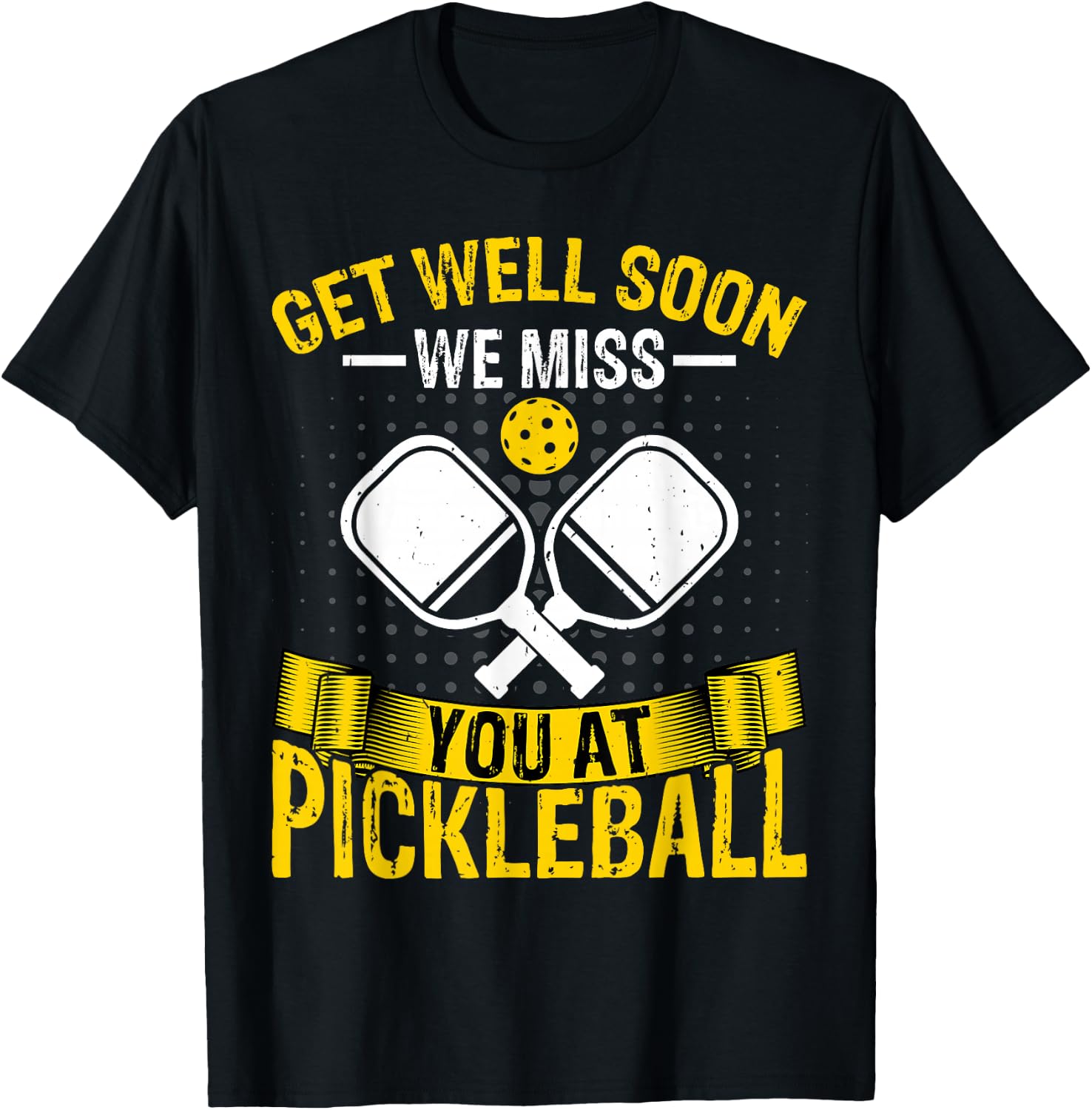 Pickleball Player - Get Well Soon We Miss You at Pickleball T-Shirt - T-Shirt | Black