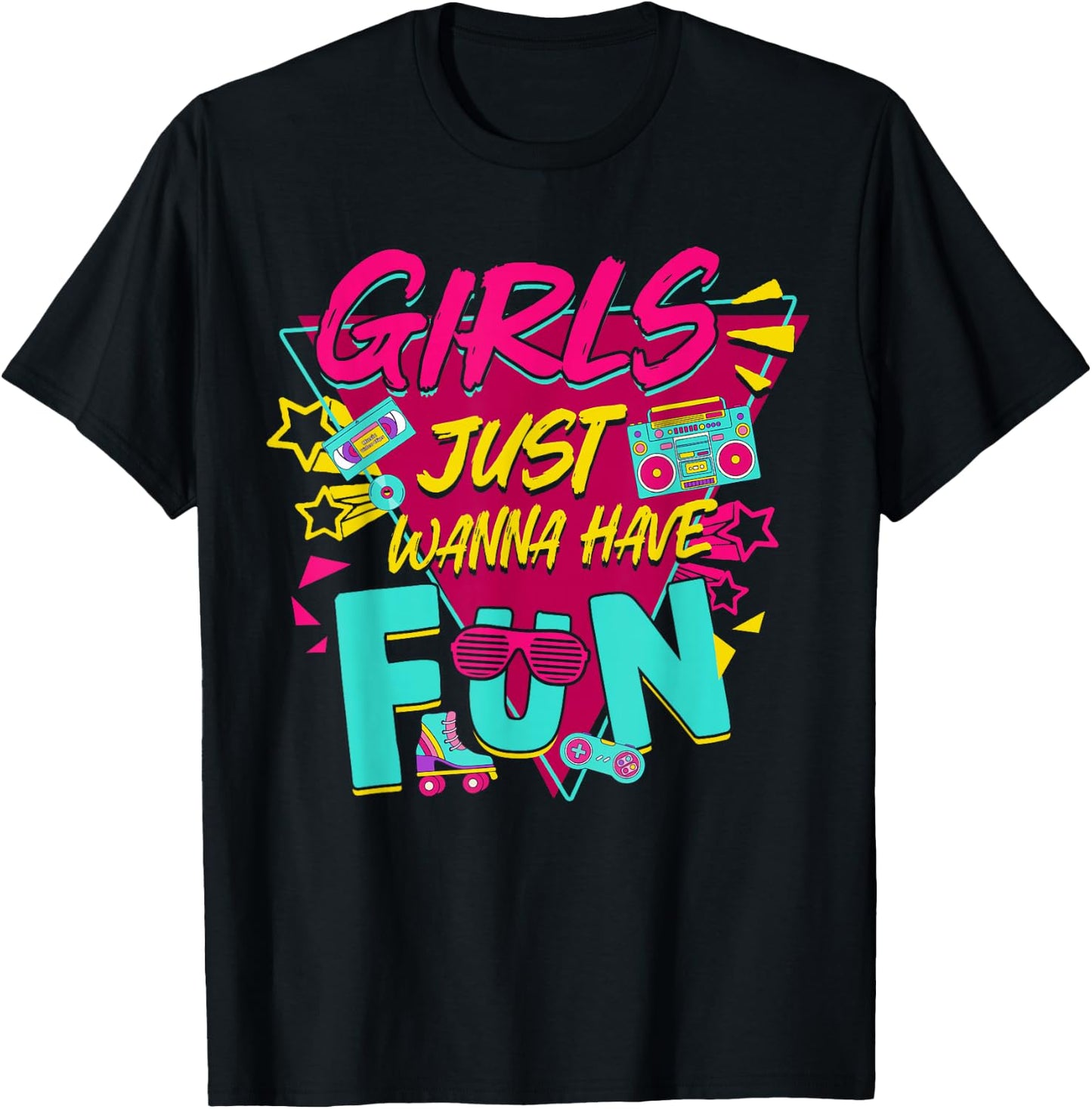 Funny 70's 80's 90's Girls Just Wanna Have Fun Birthday Girl T-Shirt - T-Shirt | Black