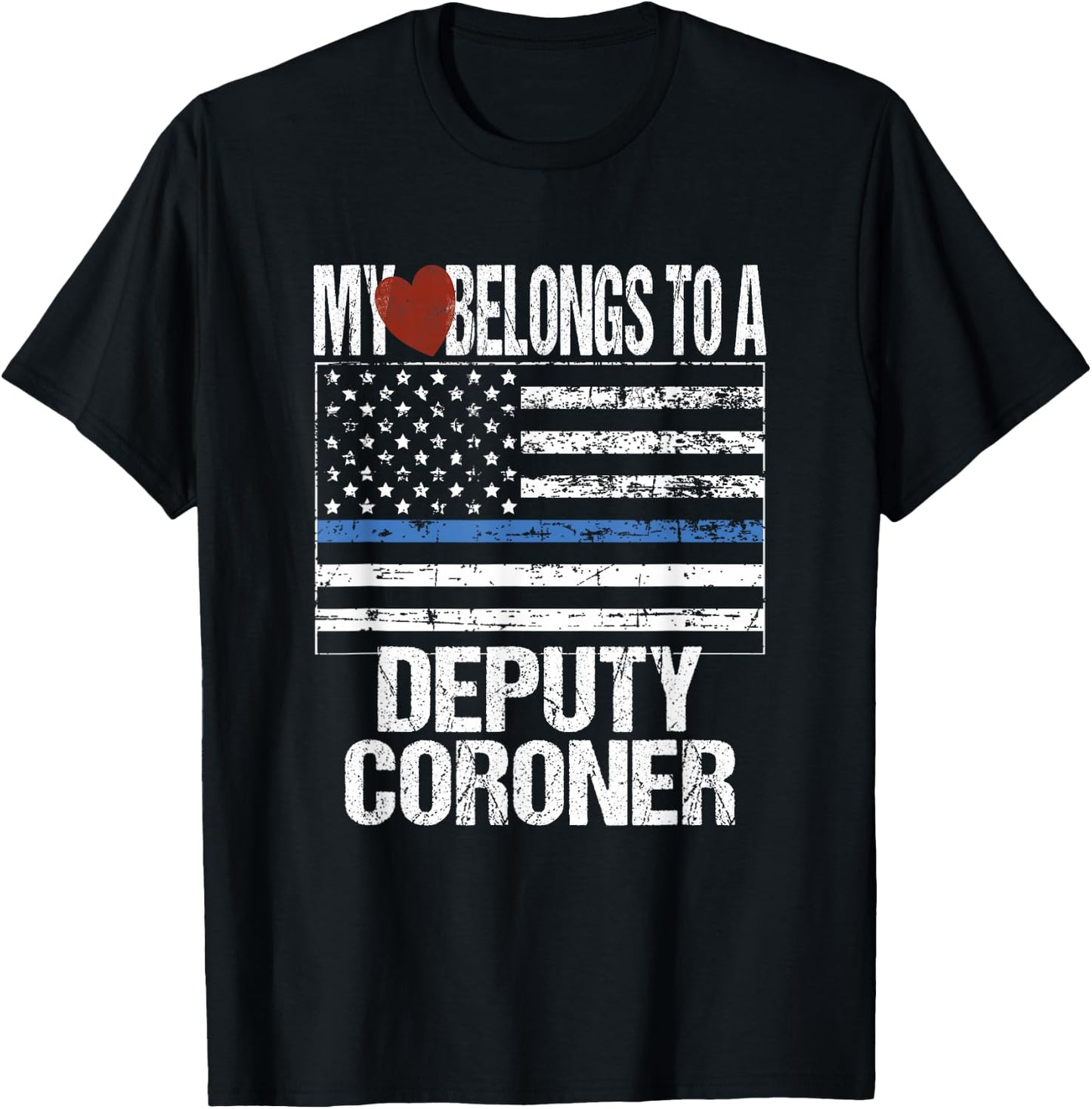 Deputy Coroner Thin US Blue Line Flag Spouse Girlfriend Gift T-Shirt - T-Shirt | Black