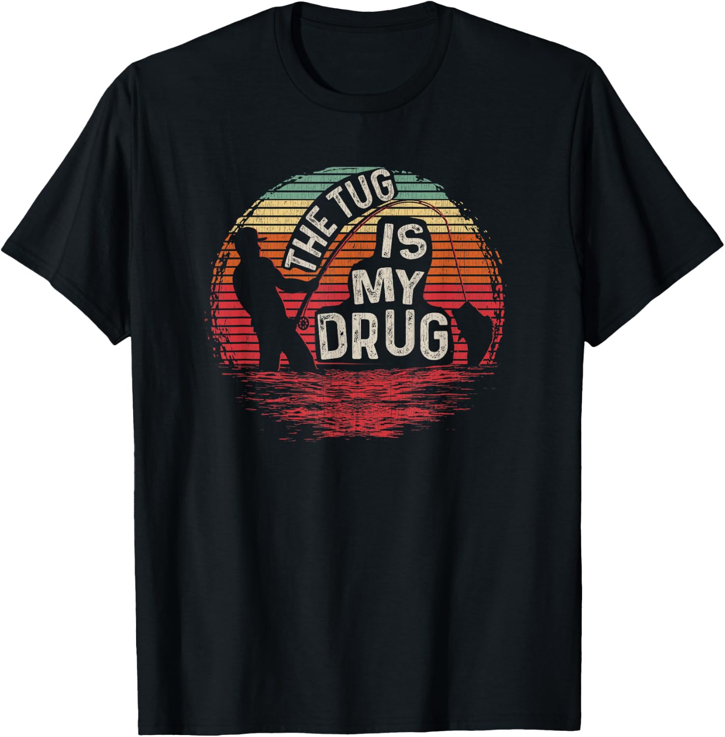 Vintage The Tug Is My Drug Funny Fishing T-Shirt - T-Shirt | Black