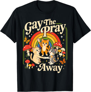 Gay The Pray Away Queer Cat LGBTQ Ally Men Women T-Shirt - T-Shirt | Black