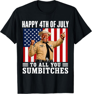 Happy 4th of July to All You Sumbitches T-Shirt - T-Shirt | Black