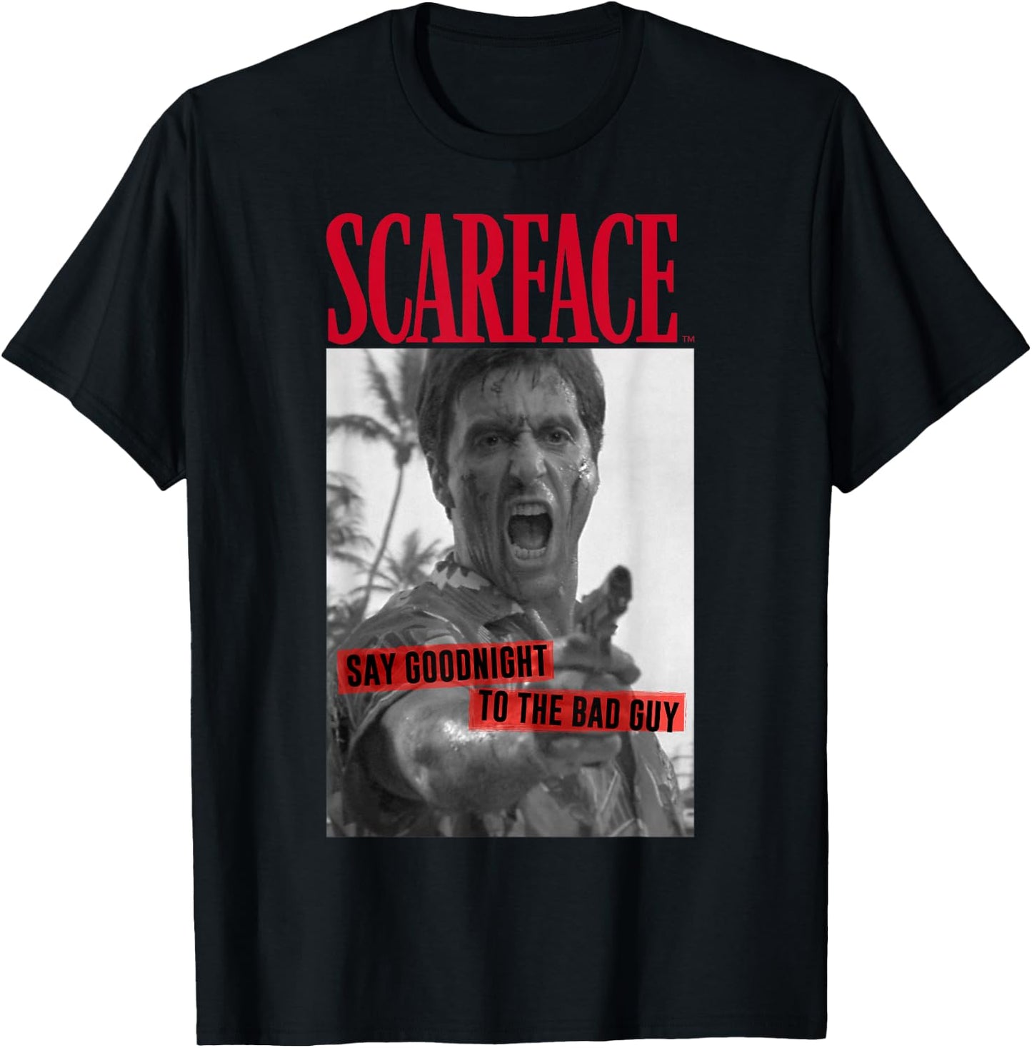 Scarface Say Goodnight to The Bad Guy Photo T-Shirt - T-Shirt | Black
