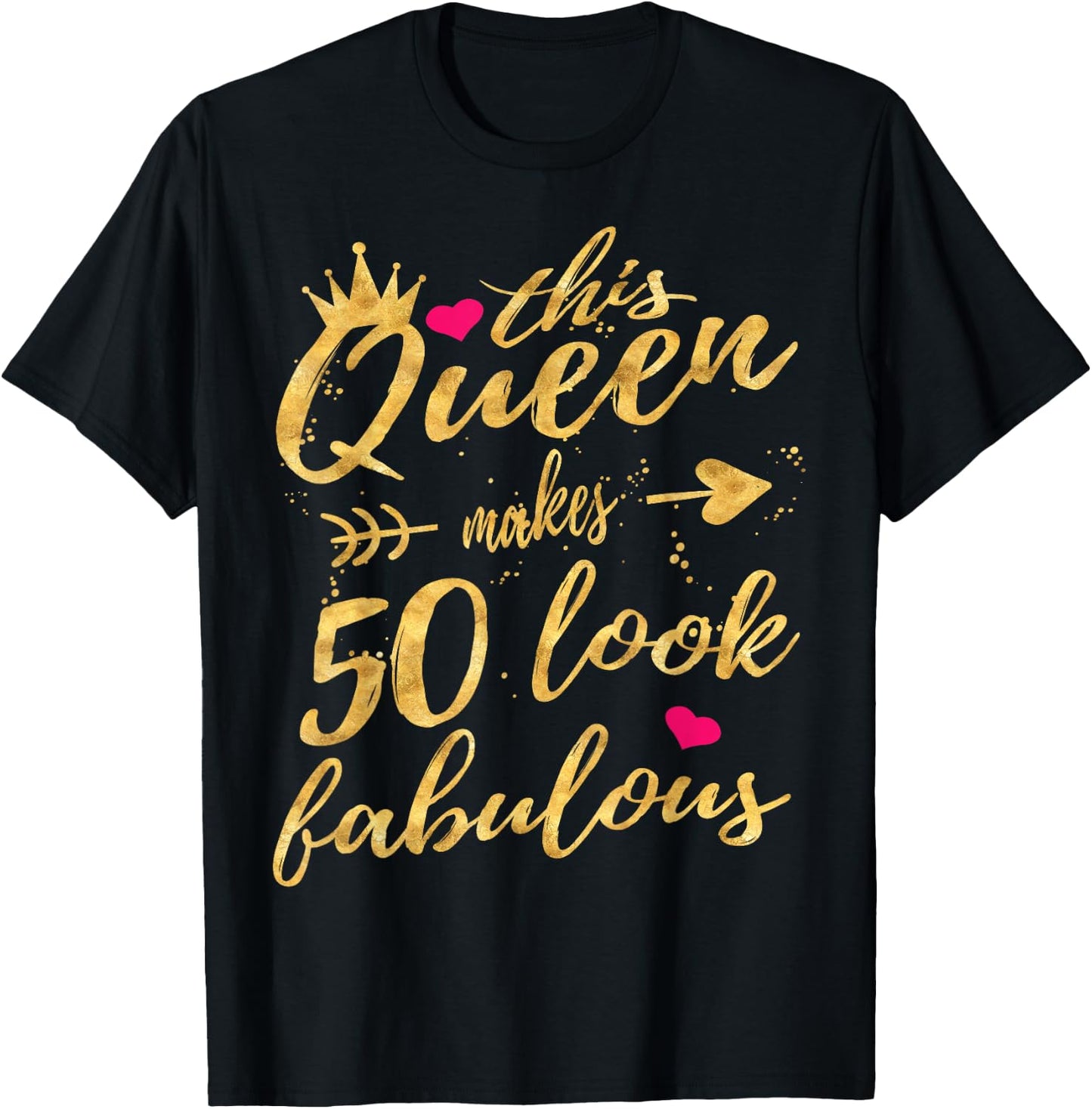 This Queens Makes 50 Look Fabulous 50th Birthday Shirt Women T-Shirt - T-Shirt | Black