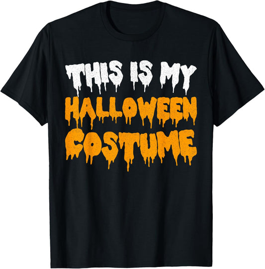 This Is My Halloween Costume Shirt Adult Men Women Kids T-Shirt - T-Shirt | Black