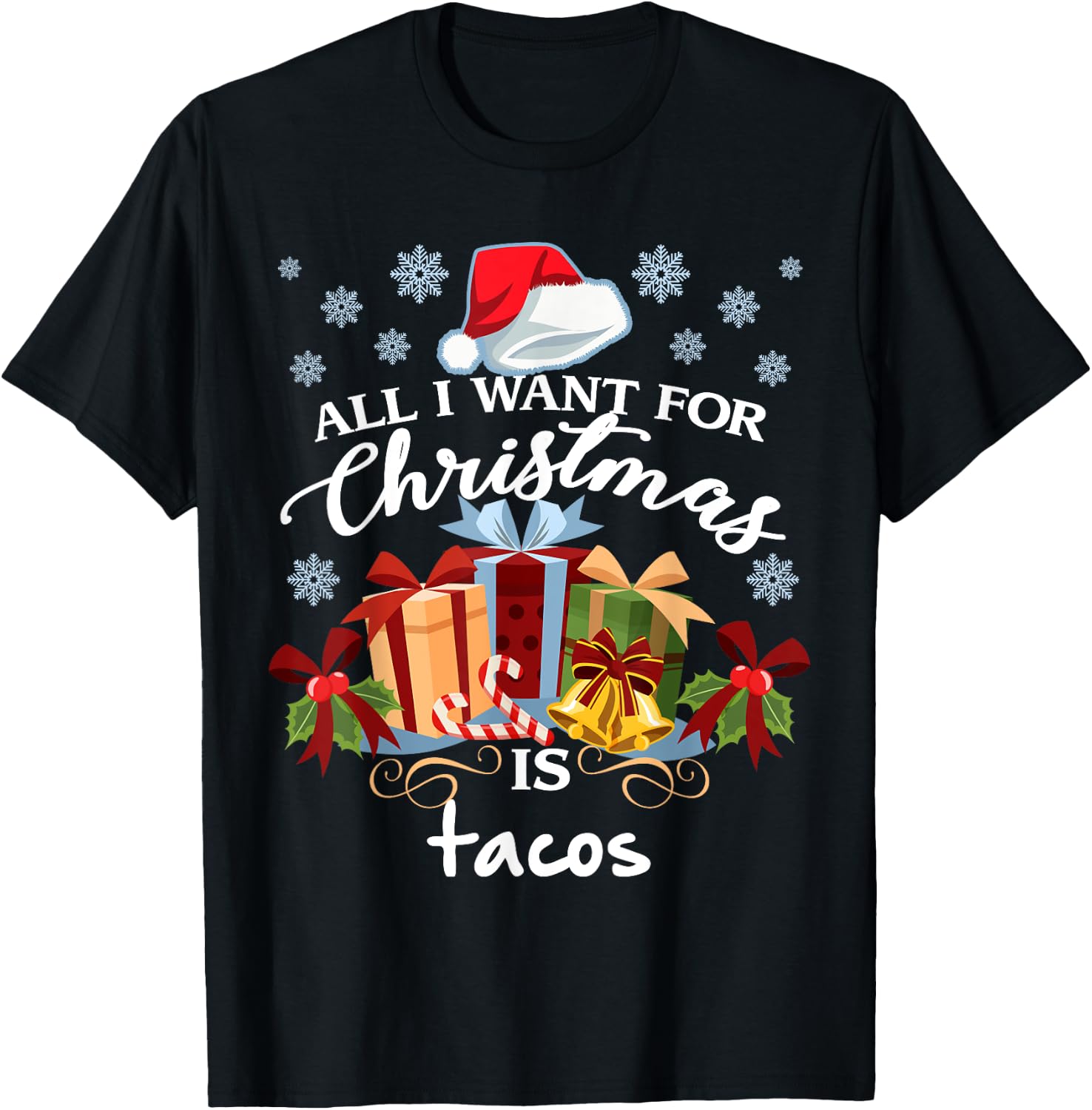 All I Want For Christmas Is Tacos Funny Mexican Food T-Shirt - T-Shirt | Black