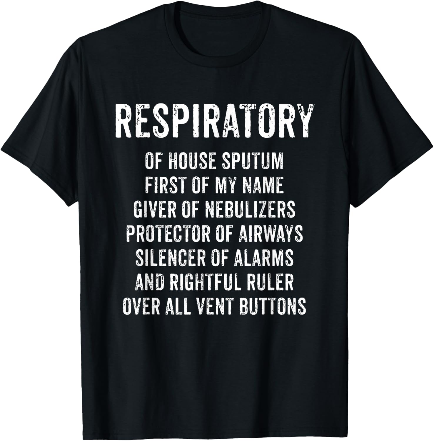 Respiratory House Sputum Giver Of Nebulizers Funny Therapy T-Shirt - T-Shirt | Black