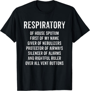 Respiratory House Sputum Giver Of Nebulizers Funny Therapy T-Shirt - T-Shirt | Black