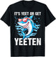 It's Yeet Or Get Yeeten Funny Shark Pun Men Women T-Shirt - T-Shirt | Black