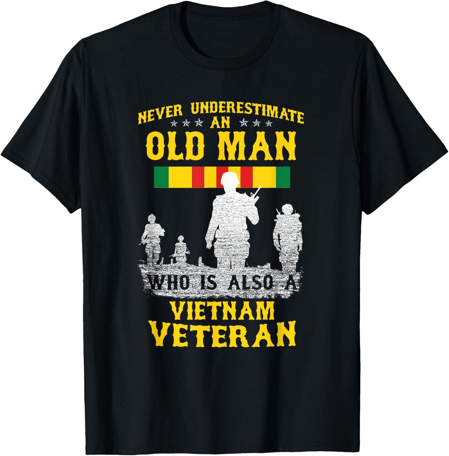 Never Underestimate an Old Man Vietnam Veteran - Gift T-Shirt - T-Shirt | Black