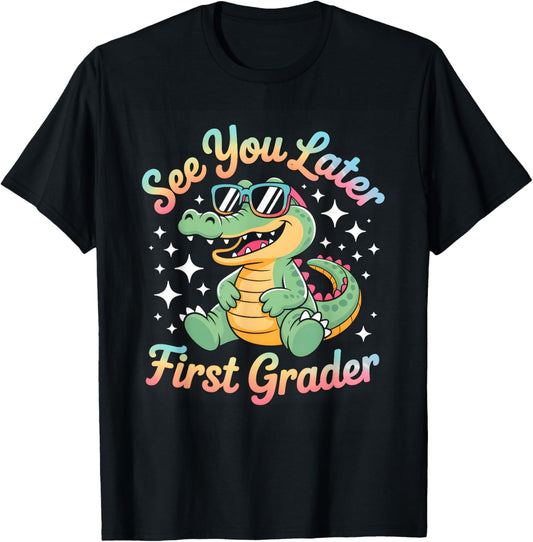 See You Later First Grader Alligator Goodbye T-Shirt - T-Shirt | Black