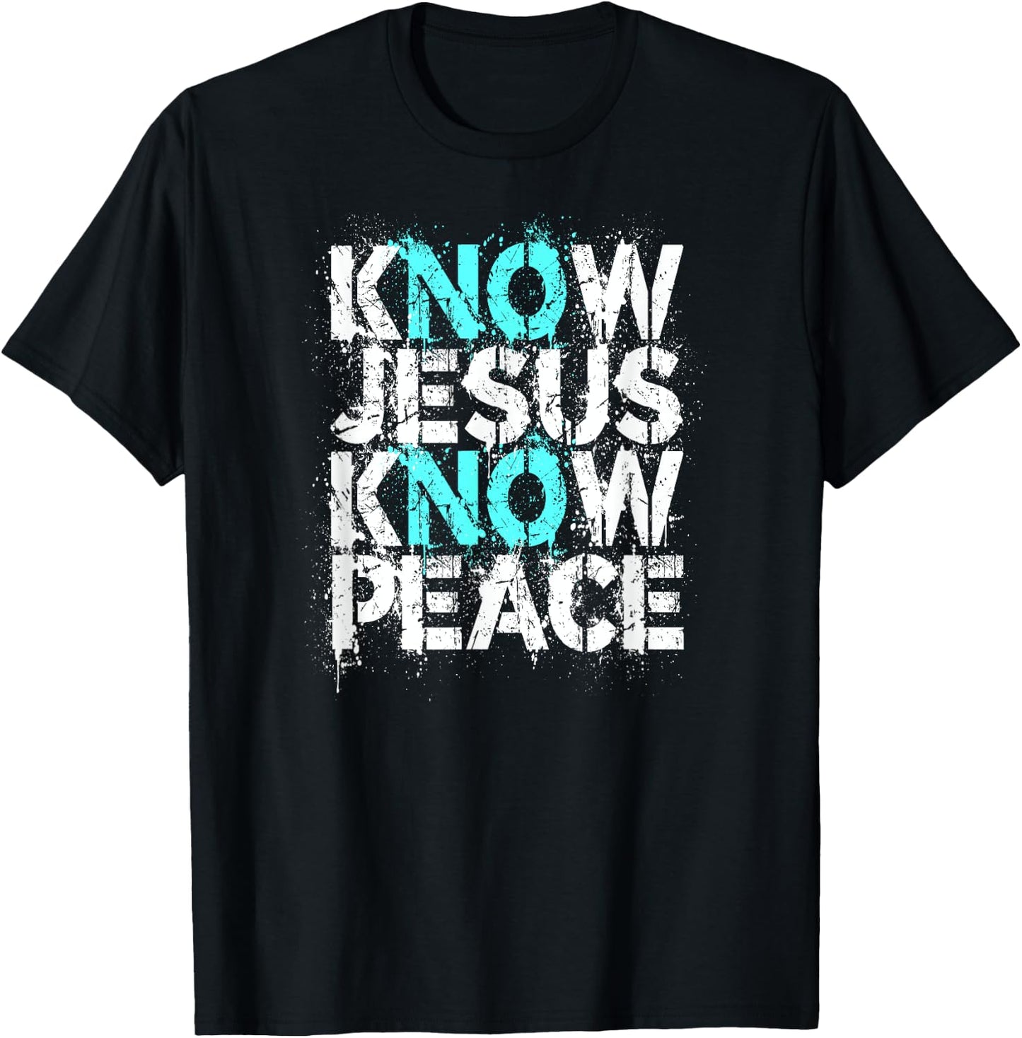 Christian Apparel - Know Jesus Know Peace No Jesus No Peace T-Shirt - T-Shirt | Black