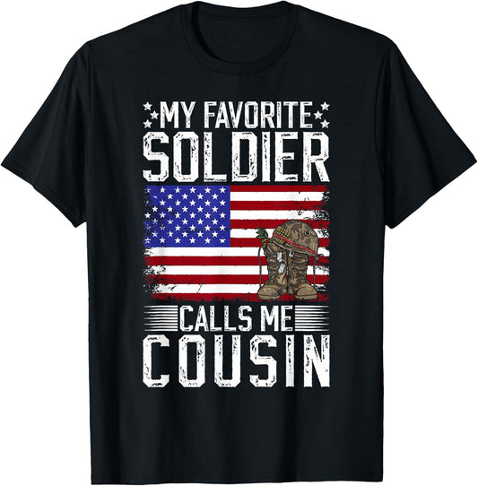 My Favorite Soldier Calls Me Military Cousin Soldier Cousin T-Shirt - T-Shirt | Black